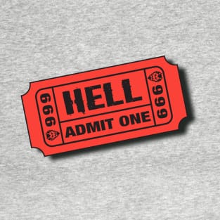 Ticket to Hell T-Shirt